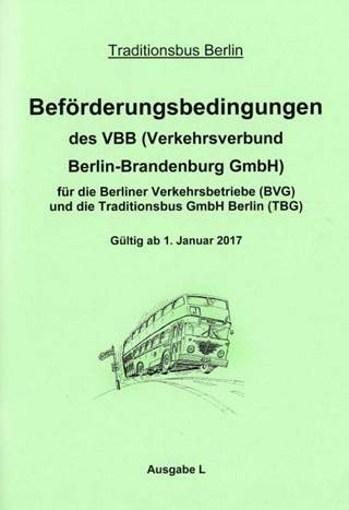 Beförderungsbedingungen des VBB mit Ergänzungen für den
            historischen Autobusbetrieb der Traditionsbus Berlin 
